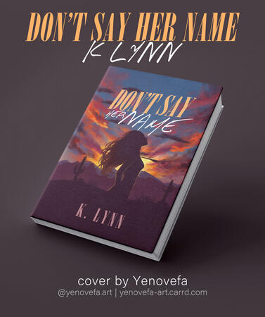 "Don't Say Her Name" by K Lynn book cover "Don't Say Her Name" by K Lynn book cover